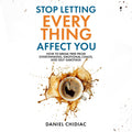 Stop Letting Everything Affect You: How to Break Free from Overthinking, Emotional Chaos, and Self-Sabotage Jansha Store