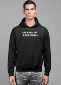 I'm kind of a big deal HOODIE Jansha Store